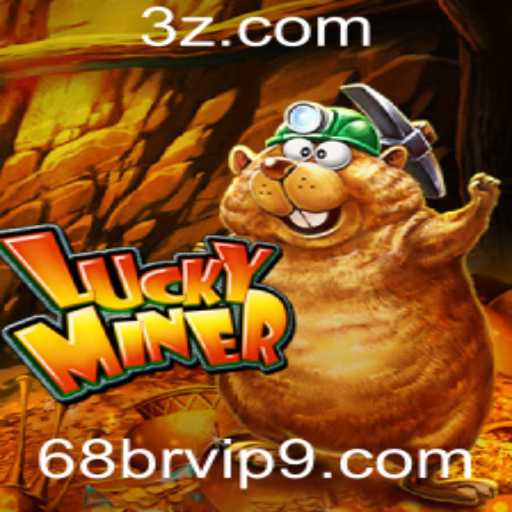 Explorando o Universo do Jogo LuckyMiner e 68br.vip